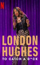 London Hughes: To Catch a Dick İzle